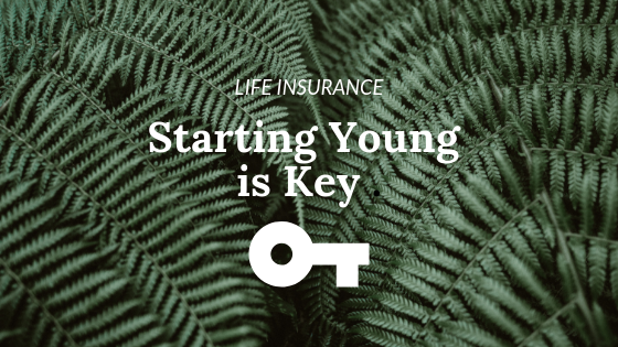 Life Insurance: Starting Young is Key